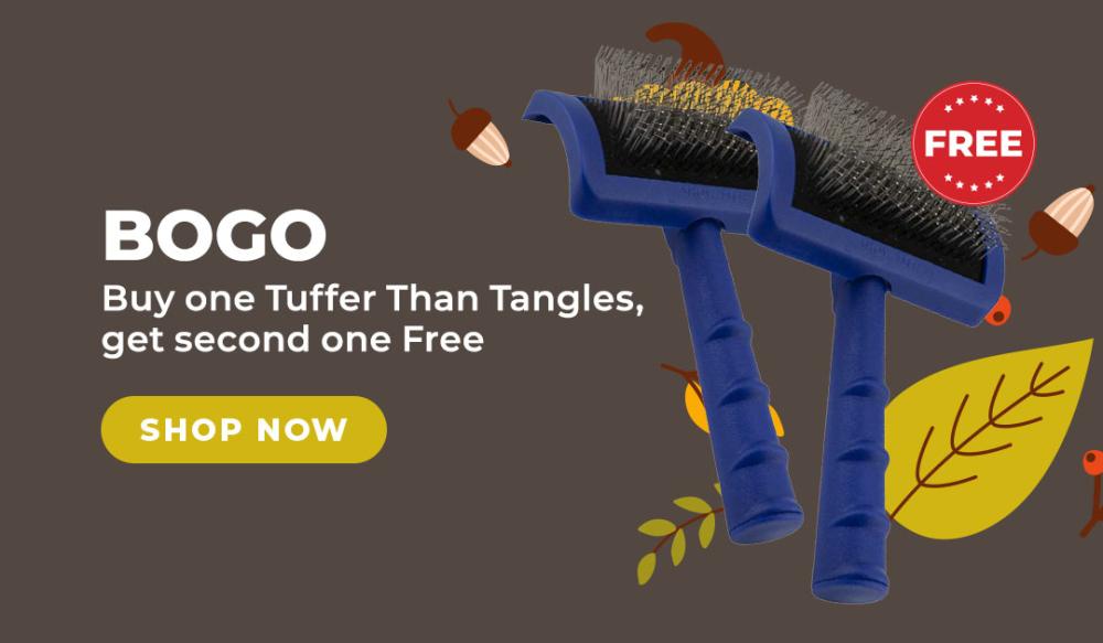 BOGO Tuffer Than Tangle Slicker