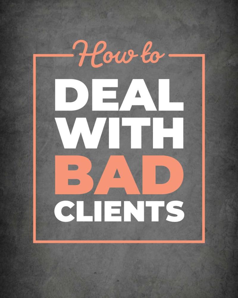 Bad Clients and How to Handle Them